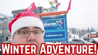 Vernon Vlog - 001 - Winter Adventure at Silverstar in the BC Okanagan!