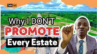 Why I don't PROMOTE every Property in Lagos Nigeria