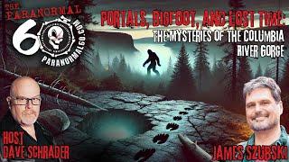 Portals, Bigfoot, and Lost Time: The Mysteries of the Columbia River Gorge - The Paranormal 60