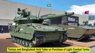 Finally, Türkiye Holds Talks with Bangladesh for Purchase of Light Battle Tanks