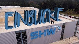 EINBLICKE in die SHW Automotive GmbH am Standort Tuttlingen/Neuhausen ob Eck