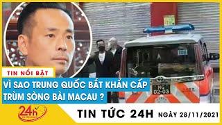 Trung Quốc bắt giữ ông trùm sòng bạc Macau, tỷ phú khét tiếng ăn chơi Châu Trác Hoa | Tv24h