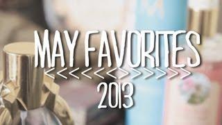 May Favorites 2013 w/ Tiffyquake