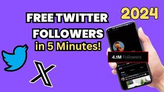 How To Get Free Twitter Followers Fast 2024