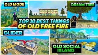 Top 10 ' BEST THINGS ' Of Old Free Fire