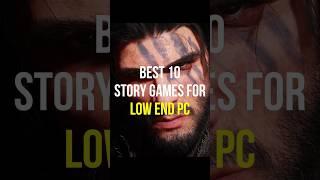 Best 10 Story Games for low End Pc #gaming #games #newgame #bestgameplay #gameplay #gameshorts #rdr2