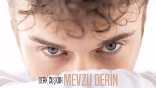 Berk Coşkun - Mevzu Derin (Lyric Video)