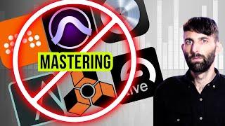 You can't do mastering in Ableton, Reason, Bitwig etc. Here's why.