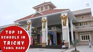 Top 10 Schools in Trichy (Tiruchirappalli), Tamil Nadu | Top10Bucket