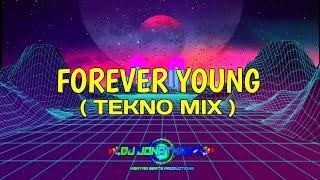 DJ TIKTOK Forever Young ( TEKNO DISCO REMIX ) DJJONATHAN'Z VBP