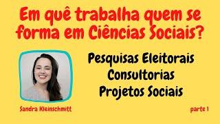 Em quê trabalha quem se forma em Ciências Sociais? Parte 1