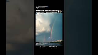 When Thunderstorms Meet Rainbows—A Stunning Show! 
