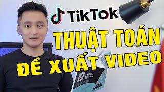 Thuật toán ĐỀ XUẤT VIDEO TIKTOK hàng triệu lượt xem giúp bạn KIẾM TIỀN | Hồ Mạnh Thắng