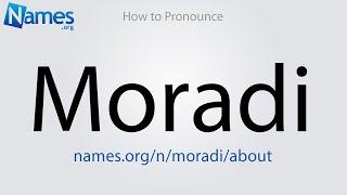 How to Pronounce Moradi