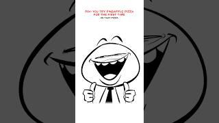 Pineapple Pizza  (Animation Meme) #shorts