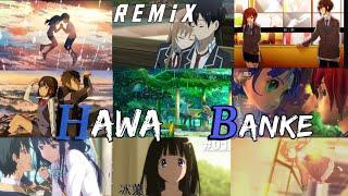 Hawa Banke (remix) song anime mix video