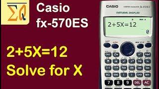 Casio FX570ES FX-991es FX-115ES solving for X in an equation