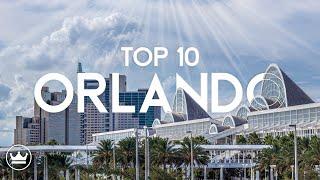 Top 10 Things To Do In Orlando, Florida 2025 - Ultimate Guide To Fun & Adventure