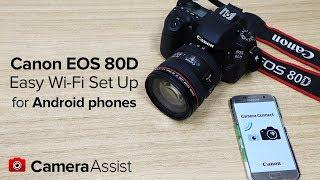 Connect your Canon EOS 80D to your Android phone via Wi-Fi