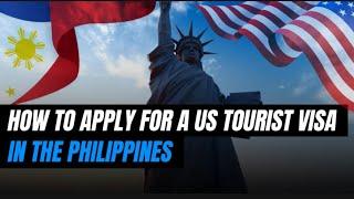 APPLYING FOR A US TOURIST VISA AS A FILIPINO l How To Guide in Applying a US Tourist Visa