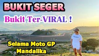 Seger Hill | The Most Viral Hill During Moto GP Mandalika Lombok 2022 | The Most Beautiful Sunrise!