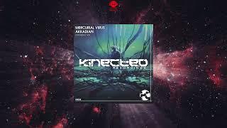 Mercurial Virus - Akkadian (Extended Mix) [KINECTED RECORDINGS]