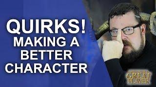 Great Role Player: Making a better character using Quirks! - Player Tips and Guides