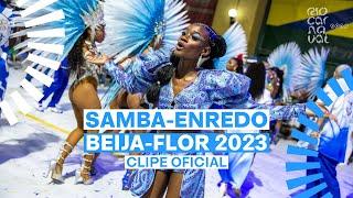 BEIJA FLOR Carnaval 2023 - Sambas de Enredo - Clipe Oficial