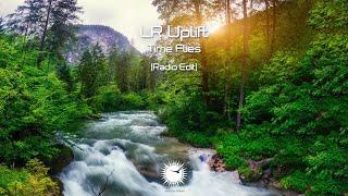 LR Uplift - Time Flies (Radio Edit)