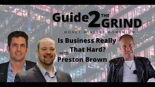 G2G - Making Money is Easy! w/ Preston Brown