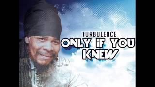 Turbulence  - Only If You Knew (SC 21 Productions) (September 2016)