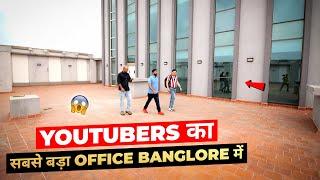 22000 Sq.ft में Youtubers का सबसे बड़ा Office || Biggest Office For a Youtuber In Banglore