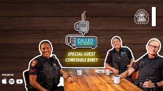 ️ Called to Serve, The Podcast - Episode 4 - Const. Dayle Binet