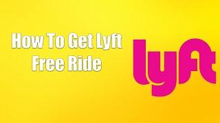 How To Get Lyft Free Ride