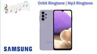 Samsung Galaxy A32: Orbit Ringtone | Mp3 Ringtone