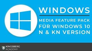 Microsoft Windows 10 - Media Feature Pack für Windows N und KN Version Kurzüberblick Tutorial