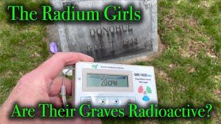 THE RADIUM GIRLS - Geiger Counter Tests at Two of the Graves. From 2PM TODAY, Semi-Live!