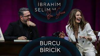 İbrahim Selim ile Bu Gece #52: Burcu Biricik, Güney Marlen