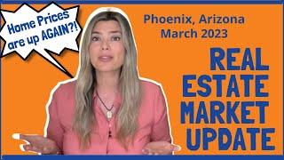 March 2023 Phoenix Arizona Real Estate Update