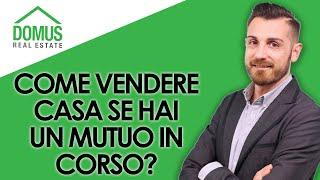 Come vendere casa se hai un mutuo in corso?