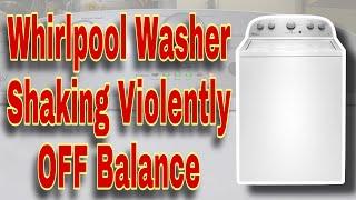 How to Fix Whirlpool Washer Shaking Violently During Spin Cycle | OFF Balance | Model WTW4816FW2