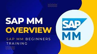 What is SAP MM | Beginners Training | SAP MM  Overview | #sapmmtraining #sapmm #sapwm