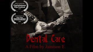 Dental Care | Horror/Silent Short Film