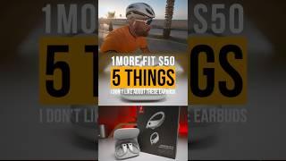 5 Things I Don't Like About The 1More Fit S50 #shorts #openear #truewireless #1more