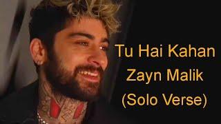 Tu Hai Kahan - ZAYN (SOLO VERSE) | Lyrics With English Translation | #zaynmalik #tuhaikahan #zayn