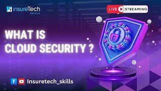 What Is Cloud Security? | Cloud Security Fundamentals | Insuretech skills #cloudsecurity #cloud