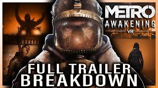 Metro Awakening FULL Story Trailer Breakdown