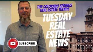 Top Colorado Springs Real Estate Trends | Tuesday Real Estate News December 8 2023 | Brad Secundy