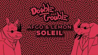 Afgo & Lemon - Soleil (Original Mix)