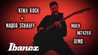 Kenji A. Koch & Marco Schauff | Ibanez RG8EX & RG7421EX Demo